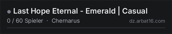 Last Hope Eternal - Emerald | Casual in der DayZ-Serverliste von AR16