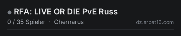RFA: LIVE OR DIE PvE Russ in der DayZ-Serverliste von AR16