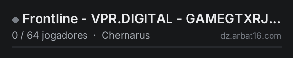 Frontline - VPR.DIGITAL - GAMEGTXRJ www.gamegtx.com.br na lista de servidores de DayZ da AR16