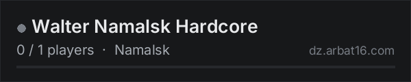 Walter Namalsk Hardcore on the AR16 DayZ server list