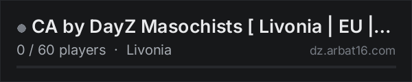 CA by DayZ Masochists [ Livonia | EU | Hardcore Survival+ ] on the AR16 DayZ server list