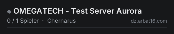 OMEGATECH - Test Server Aurora in der DayZ-Serverliste von AR16