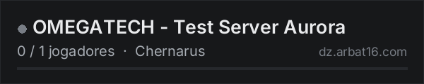 OMEGATECH - Test Server Aurora na lista de servidores de DayZ da AR16
