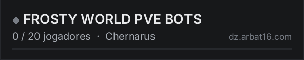 FROSTY WORLD PVE BOTS na lista de servidores de DayZ da AR16