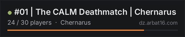 #01 | The CALM Deathmatch | Chernarus on the AR16 DayZ server list