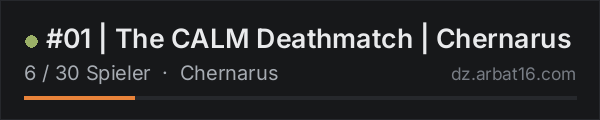 #01 | The CALM Deathmatch | Chernarus in der DayZ-Serverliste von AR16