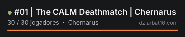 #01 | The CALM Deathmatch | Chernarus na lista de servidores de DayZ da AR16
