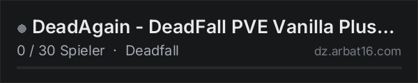 DeadAgain - DeadFall PVE Vanilla Plus | Gasmask Only - Wiped! in der DayZ-Serverliste von AR16