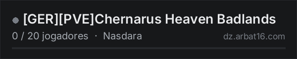 [GER][PVE]Chernarus Heaven Badlands na lista de servidores de DayZ da AR16