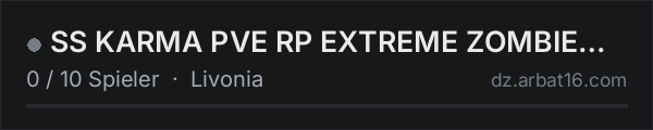 SS KARMA PVE RP EXTREME ZOMBIE HARDCORE SURVIVAL [AI,TRADER] in der DayZ-Serverliste von AR16