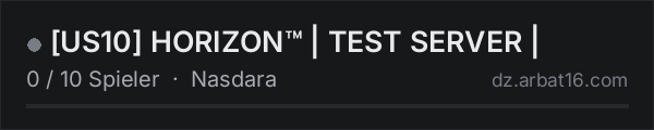 [US10] HORIZON™ | TEST SERVER | in der DayZ-Serverliste von AR16