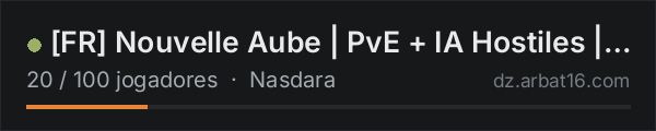 [FR] Nouvelle Aube | PvE + IA Hostiles | Nasdara | Badlands na lista de servidores de DayZ da AR16