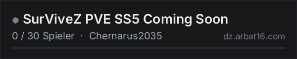 SurViveZ PVE SS5 Coming Soon in der DayZ-Serverliste von AR16