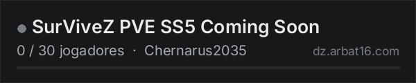 SurViveZ PVE SS5 Coming Soon na lista de servidores de DayZ da AR16