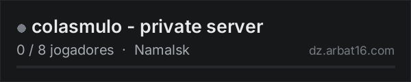 colasmulo - private server na lista de servidores de DayZ da AR16