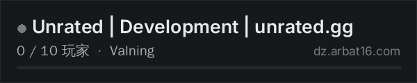 AR16 DayZ 服务器列表中的 Unrated | Development | unrated.gg