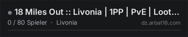 18 Miles Out :: Livonia | 1PP | PvE | Loot+ | No Mods in der DayZ-Serverliste von AR16