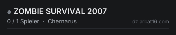 ZOMBIE SURVIVAL 2007 in der DayZ-Serverliste von AR16