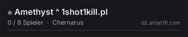 Amethyst ^ 1shot1kill.pl in der DayZ-Serverliste von AR16