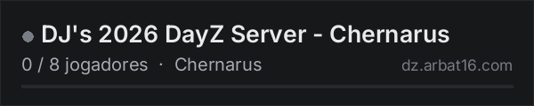 DJ's 2026 DayZ Server - Chernarus na lista de servidores de DayZ da AR16
