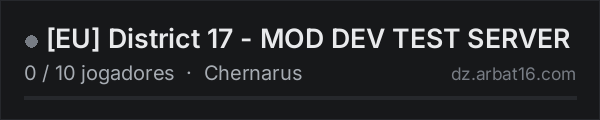 [EU] District 17 - MOD DEV TEST SERVER na lista de servidores de DayZ da AR16