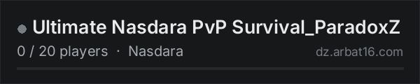 Ultimate Nasdara PvP Survival_ParadoxZ on the AR16 DayZ server list