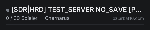 🜚 [SDR|HRD] TEST_SERVER 🜲 NO_SAVE [PVE|RUS] 🜚 in der DayZ-Serverliste von AR16