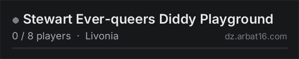 Stewart Ever-queers Diddy Playground on the AR16 DayZ server list