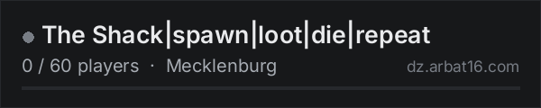 The Shack|spawn|loot|die|repeat on the AR16 DayZ server list