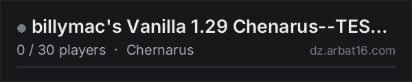 billymac's Vanilla 1.29 Chenarus--TESTING on the AR16 DayZ server list