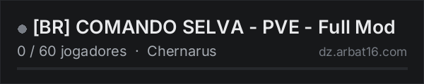 [BR] COMANDO SELVA - PVE - Full Mod na lista de servidores de DayZ da AR16