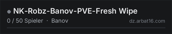 NK-Robz-Banov-PVE-Fresh Wipe in der DayZ-Serverliste von AR16