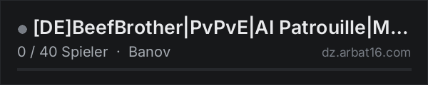 [DE]BeefBrother|PvPvE|AI Patrouille|Mods|Events|Cars+|Loot++ in der DayZ-Serverliste von AR16
