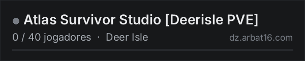 Atlas Survivor Studio [Deerisle PVE] na lista de servidores de DayZ da AR16
