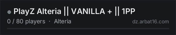 PlayZ Alteria || VANILLA + || 1PP on the AR16 DayZ server list