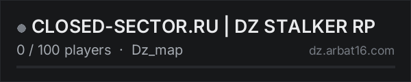 CLOSED-SECTOR.RU | DZ STALKER RP on the AR16 DayZ server list