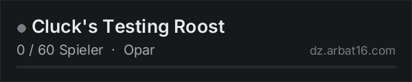 Cluck's Testing Roost in der DayZ-Serverliste von AR16