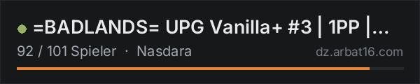 =BADLANDS= UPG Vanilla+ #3 | 1PP | QOL | PvP in der DayZ-Serverliste von AR16