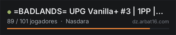 =BADLANDS= UPG Vanilla+ #3 | 1PP | QOL | PvP na lista de servidores de DayZ da AR16