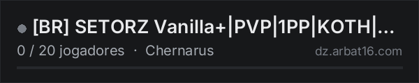 [BR] SETORZ Vanilla+|PVP|1PP|KOTH|NAVIO|BUNKER|WIPE 10/10 na lista de servidores de DayZ da AR16