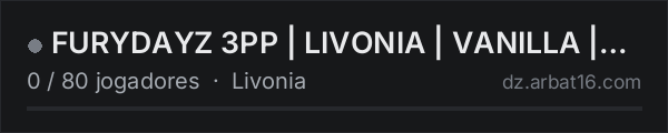🔥FURYDAYZ 3PP | LIVONIA | VANILLA | WIPE 10.11 na lista de servidores de DayZ da AR16