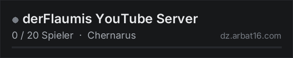 derFlaumis YouTube Server in der DayZ-Serverliste von AR16