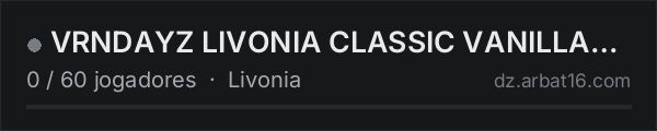 VRNDAYZ LIVONIA CLASSIC VANILLA [PVP/3PP] na lista de servidores de DayZ da AR16