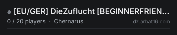 [EU/GER] DieZuflucht [BEGINNERFRIENDLY][TRADER][QUESTS][MMG][AI on the AR16 DayZ server list