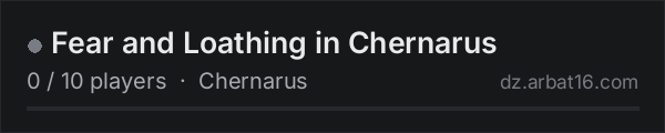Fear and Loathing in Chernarus on the AR16 DayZ server list