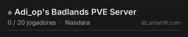 Adi_op's Badlands PVE Server na lista de servidores de DayZ da AR16