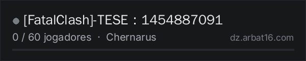 [FatalClash]-TESE：1454887091 na lista de servidores de DayZ da AR16