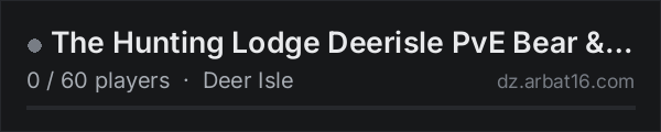The Hunting Lodge Deerisle PvE Bear & Wolf Hordes on the AR16 DayZ server list