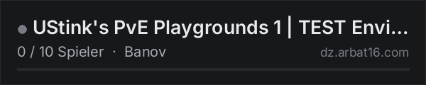 UStink's PvE Playgrounds 1 | TEST Environment in der DayZ-Serverliste von AR16