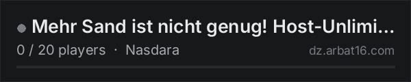 Mehr Sand ist nicht genug! Host-Unlimited.de on the AR16 DayZ server list